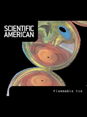 cover image of Scientific American: Flammable Ice